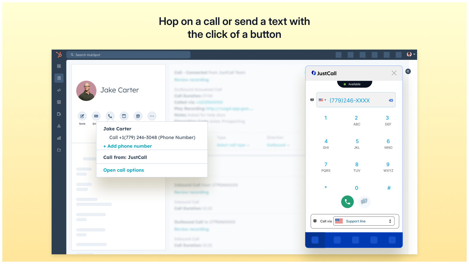 Hop on a call or send a text with the click of a button